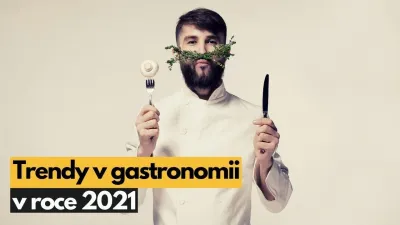 Trendy v gastronomii 2021